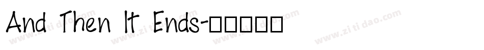 And Then It Ends字体转换